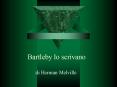 Bartleby lo scrivano PowerPoint PPT Presentation