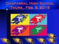 Chaparral High School Thurs., Feb. 5, 2015 PowerPoint PPT Presentation