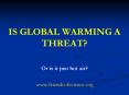 IS GLOBAL WARMING A THREAT? PowerPoint PPT Presentation