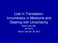 Lost in Translation: Innumeracy in Medicine and Dealing with Uncertainty PowerPoint PPT Presentation