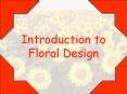 Introduction to Floral Design PowerPoint PPT Presentation