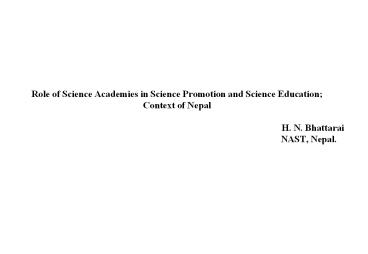 Role of Science Academies in Science Promotion and Science Education;      Context of Nepal 