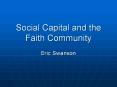 Social Capital and the Faith Community PowerPoint PPT Presentation