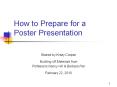 How to Prepare for a Poster Presentation PowerPoint PPT Presentation