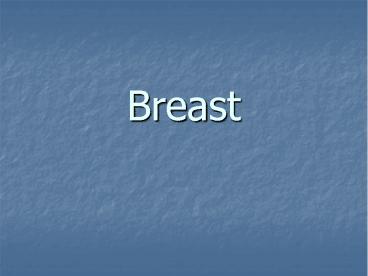 Breast