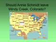 Should Annie Schmidt leave Windy Creek, Colorado? PowerPoint PPT Presentation