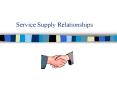 Service Supply Relationships PowerPoint PPT Presentation