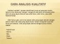 Cara Analisis Kualitatif PowerPoint PPT Presentation
