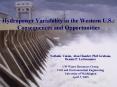 Hydropower Variability in the Western U.S.: Consequences and Opportunities PowerPoint PPT Presentation