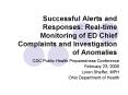 Successful Alerts and Responses: Real-time Monitoring of ED Chief Complaints and Investigation of Anomalies PowerPoint PPT Presentation