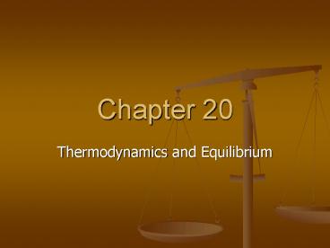 Thermodynamics and Equilibrium