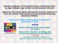 Decision Analysis of Colorectal Cancer Screening Tests by Age to Begin, Age to End, and Screening Intervals: Report to the United States Preventive Services Task Force from the Cancer Intervention and Surveillance Modeling Network (CISNET) Agency for PowerPoint PPT Presentation