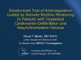 Randomized Trial of Anticoagulation Guided by Remote Rhythm Monitoring In Patients with Implanted Cardioverter-Defibrillator and Resynchronization Devices PowerPoint PPT Presentation