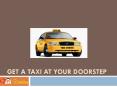 Get a Taxi at your doorstep