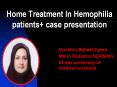 Home Treatment In Hemophilia patients  case presentation PowerPoint PPT Presentation