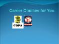 Career Choices for You PowerPoint PPT Presentation