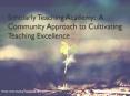 Scholarly Teaching Academy: A Community Approach to Cultivating Teaching Excellence PowerPoint PPT Presentation