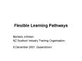 Flexible Learning Pathways PowerPoint PPT Presentation