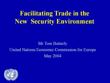 Facilitating Trade in the New Security Environment