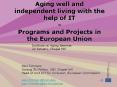 Aging well and independent living with the help of IT  PowerPoint PPT Presentation