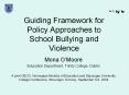 Guiding Framework for Policy Approaches to School Bullying and Violence PowerPoint PPT Presentation