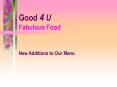Good 4 U Fabulous Food PowerPoint PPT Presentation