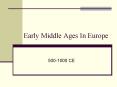 Early Middle Ages In Europe PowerPoint PPT Presentation