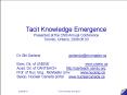 Tacit Knowledge Emergence Presented at the CNS Annual Conference Toronto, Ontario, 2008.06.03 PowerPoint PPT Presentation