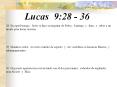 Lucas 9:28 - 36 PowerPoint PPT Presentation