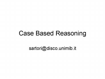 Case Based Reasoning