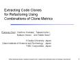 Extracting Code Clones for Refactoring Using Combinations of Clone Metrics PowerPoint PPT Presentation