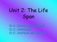 Unit 2: The Life Span PowerPoint PPT Presentation