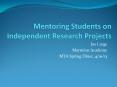 Mentoring Students on Independent Research Projects PowerPoint PPT Presentation