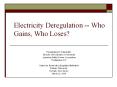 Electricity Deregulation -- Who Gains, Who Loses? PowerPoint PPT Presentation