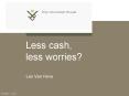 Less cash, less worries? PowerPoint PPT Presentation