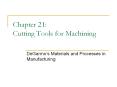 Chapter 21: Cutting Tools for Machining PowerPoint PPT Presentation