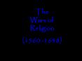 The Wars of Religion PowerPoint PPT Presentation