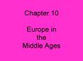 Chapter 10 Europe in the Middle Ages PowerPoint PPT Presentation