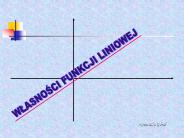 WLASNOSCI FUNKCJI LINIOWEJ