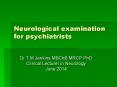 Neurological examination for psychiatrists PowerPoint PPT Presentation