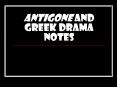 Antigone and Greek Drama Notes PowerPoint PPT Presentation
