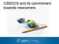 CSDCCS and its commitment towards newcomers PowerPoint PPT Presentation