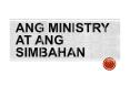 Ang Ministry at ANG Simbahan PowerPoint PPT Presentation