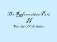 The Reformation Part II PowerPoint PPT Presentation