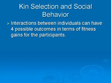 Kin Selection and Social Behavior