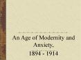 An Age of Modernity and Anxiety, PowerPoint PPT Presentation