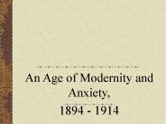 An Age of Modernity and Anxiety,