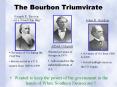 The Bourbon Triumvirate PowerPoint PPT Presentation