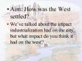 Aim: How was the West settled? PowerPoint PPT Presentation