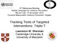 6th Milestones Meeting Global Campaign for Violence Prevention Mexico City, 13 November 2013 Towards Measurable Violence Prevention Targets: Tracking Tests of Targeted Interventions: Triple-T PowerPoint PPT Presentation